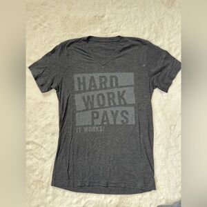Itworks Hard Work Pays Tee